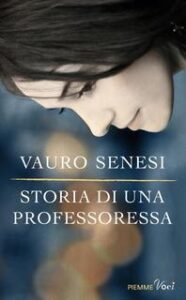 Vauro Senesi – Storia di una professoressa (2013)
