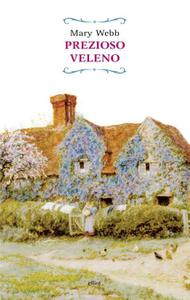 Mary Webb – Prezioso veleno (2015)
