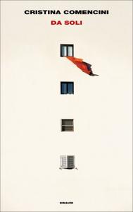 Cristina Comencini – Da soli (2018)