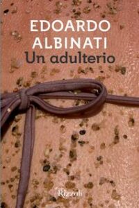 Edoardo Albinati – Un adulterio (2017)