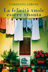 Loredana Limone – La felicità vuole essere vissuta (2017)