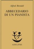 img Alfred Brendel - Abbecedario di un pianista. Un libro di lettura per gli amanti del pianoforte 