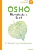 img Osho - Ricominciare da sé (2011)