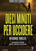 Francesco Caringella - Dieci minuti per uccidere (2015)