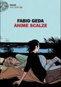 Fabio Geda - Anime scalze (2017)