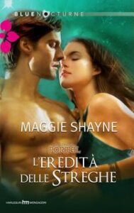 Maggie Shayne – L’eredità delle streghe (2013)