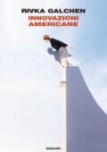 img Rivka Galchen - Innovazioni americane (2016)