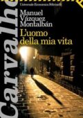 Manuel Vázquez Montalbán - L’uomo della mia vita (2006)