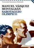Manuel Vázquez Montalbán - Sabotaggio Olimpico (2006)