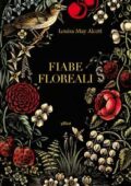 Louisa May Alcott - Fiabe floreali (2017)