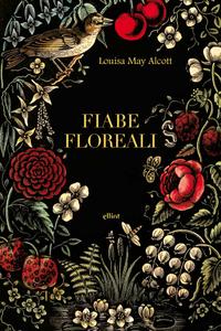 Louisa May Alcott – Fiabe floreali (2017)
