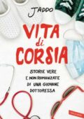 img Jaddo - Vita di corsia. Storie vere e non romanzate di una giovane dottoressa (2016)