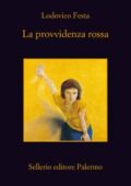 Lodovico Festa - La provvidenza rossa (2016)