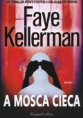 Faye Kellerman - A mosca cieca (2016)