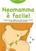 img Giorgia Cozza, Maria F. Agnelli - Neomamma è facile! (2015)