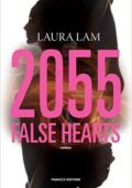 img Laura Lam - 2055. False Hearts (2016)