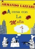 img Armando Lazzari – A cena con la mafia (2012)