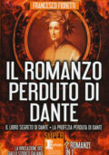 Francesco Fioretti - Il Romanzo perduto di Dante (2015)