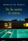 Romano De Marco - Se la notte ti cerca (2018)
