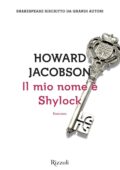 Howard Jacobson - Il mio nome è Shylock (2016)