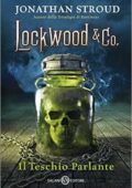 img Jonathan Stroud - Lockwood & co. Il teschio parlante (2016)