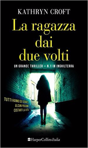 Kathryn Croft – La ragazza dai due volti (2016)