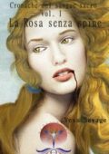 img Vess Savage - Cronache del sangue sacro Vol.01. La rosa senza spine (2016)