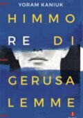 Yoram Kaniuk - Himmo re di Gerusalemme (2018)