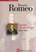 Rosario Romeo - Cavour e il suo tempo. Vol. 1. 1810-1842 (2014)