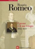 Rosario Romeo - Cavour e il suo tempo. Vol. 2. 1842-1854 (2014)