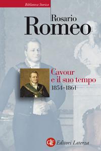 Rosario Romeo – Cavour e il suo tempo. Vol. 3. 1854-1861 (2014)