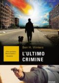Ben H. Winters - L'ultimo crimine (2016)