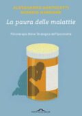 img Alessandro Bartoletti, Giorgio Nardone - La paura delle malattie. Psicoterapia breve strategica