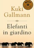 Kuki Gallmann - Elefanti in giardino (2018)