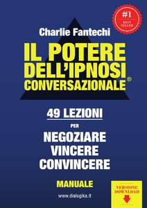 Charlie J. Fantechi – Il potere dell’ipnosi conversazionale (2013)