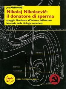 Juz Aleskovskij – Nikolaj Nikolaevic: il donatore di sperma (2002)