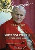 img AA.VV. - Giovanni Paolo II. Il Papa subito santo (2014)