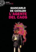 Giancarlo De Cataldo - L'agente del caos (2018)