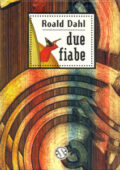 img Roald Dahl - Due fiabe (Due racconti) (2010)