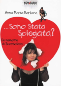 img Anna Maria Barbera - ...Sono stata spiegata? (2003) 