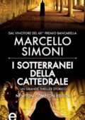 Marcello Simoni - I sotterranei della cattedrale (2013)