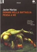 Javier Marias - Domani nella battaglia pensa a me (2013)