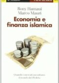 img Rony Hamaui, Marco Mauri - Economia e finanza islamica. Quando i mercati incontrano il mondo de
