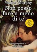 Monica Murphy - Non posso fare a meno di te (2015)
