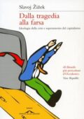 img Slavoj Žižek – Dalla tragedia alla farsa (2013)