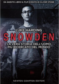 Luke Harding - Snowden. La vera storia dell'uomo più ricercato del mondo (2016)