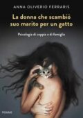 Anna Oliverio Ferraris - La donna che scambiò suo marito per un gatto (2015)