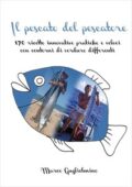 img MARCO GUGLIELMINO - Il pescato del pescatore: 170 ricette innovative pratiche e veloci con cont