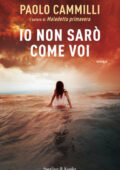 Paolo Cammilli - Io non sarò come voi (2015)