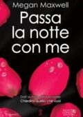 Megan Maxwell - Passa la notte con me (2018)
